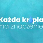 Światowy Dzień Wody – każda kropla ma znaczenie